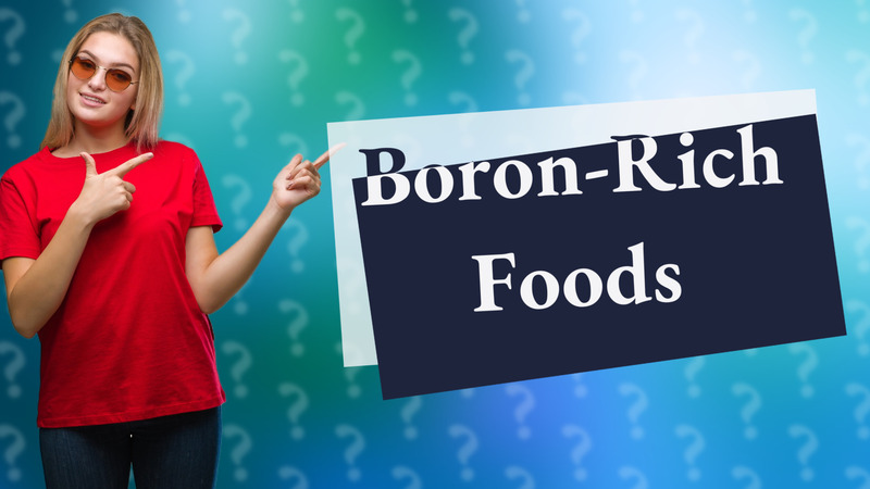 Boron-Rich Foods