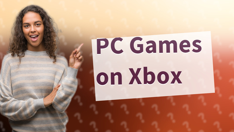 PC Games on Xbox