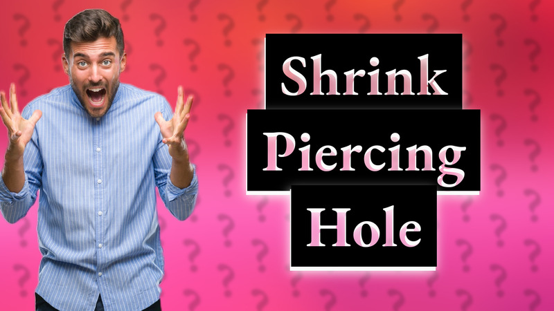 Shrink Piercing Hole
