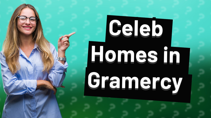Celeb Homes in Gramercy