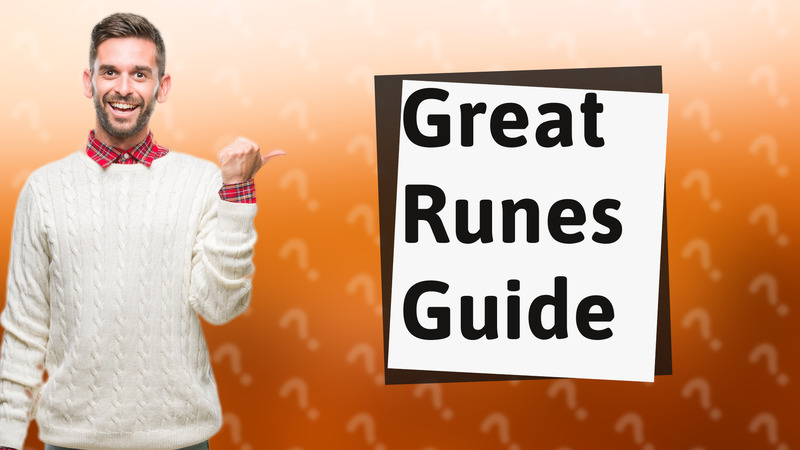Great Runes Guide