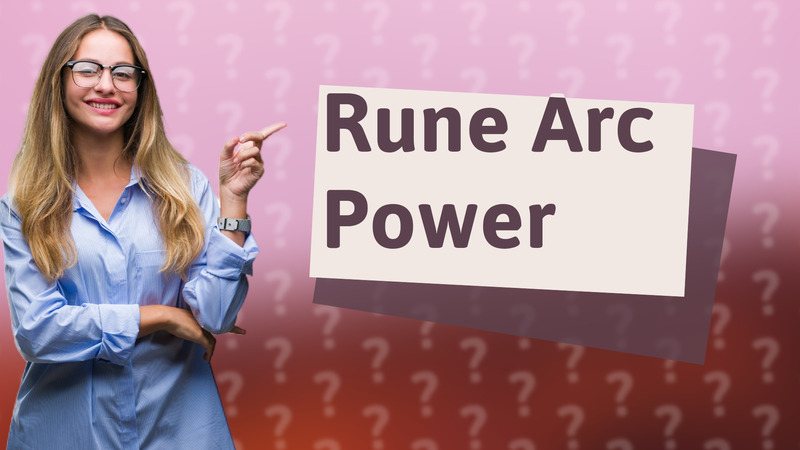 Rune Arc Power