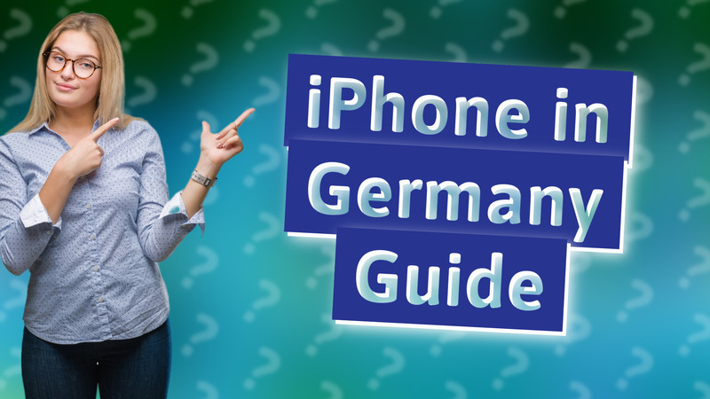 iPhone in Germany Guide