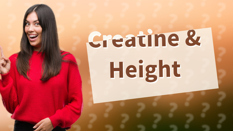 Creatine & Height