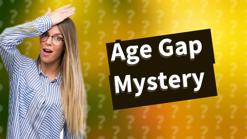 Age Gap Mystery