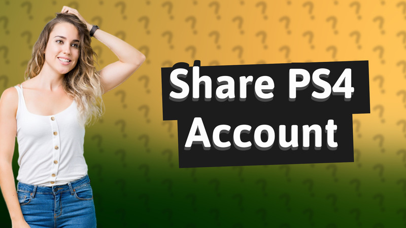 Share PS4 Account