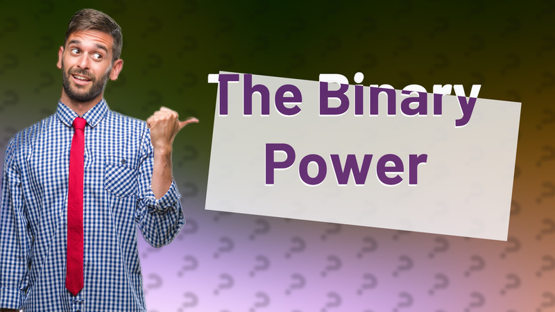 The Binary Power