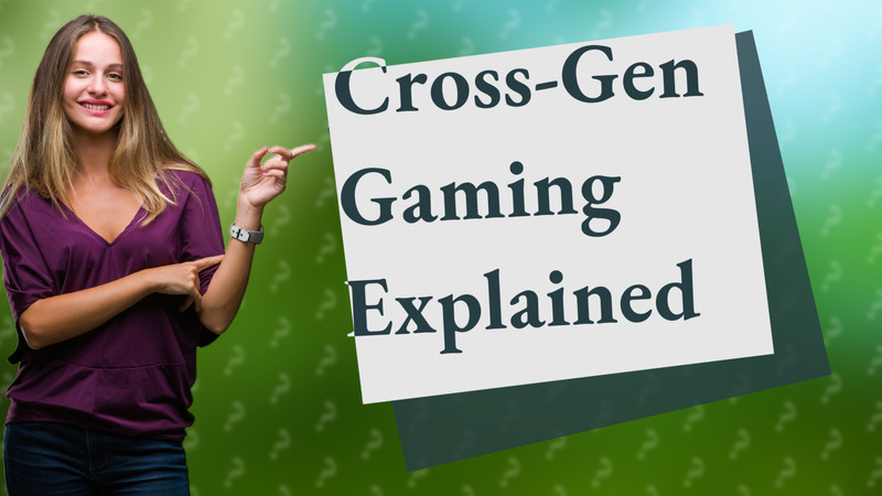 Cross-Gen Gaming Explained