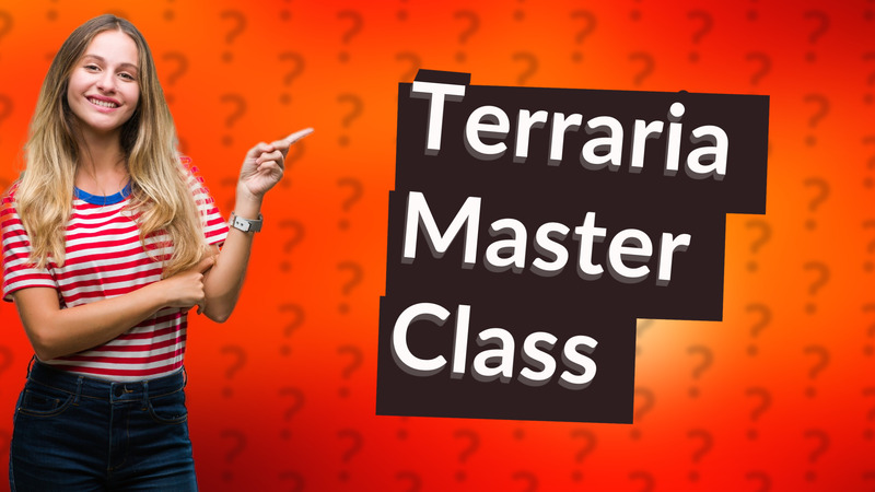 Terraria Master Class
