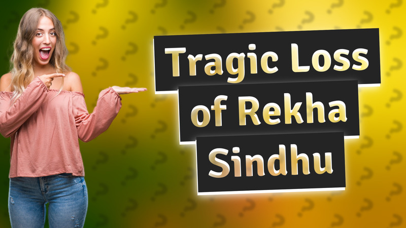 Tragic Loss of Rekha Sindhu