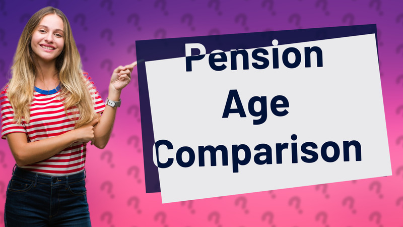 Pension Age Comparison