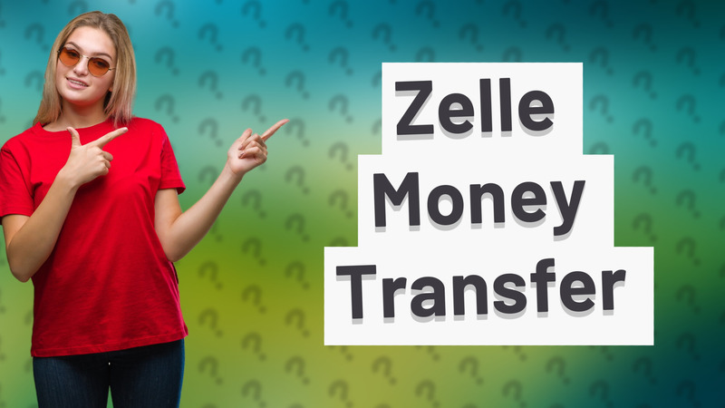 Zelle Money Transfer