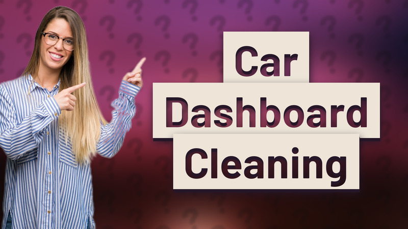 Car Dashboard Cleaning