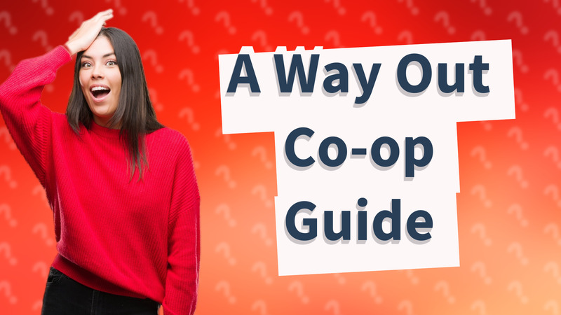 A Way Out Co-op Guide