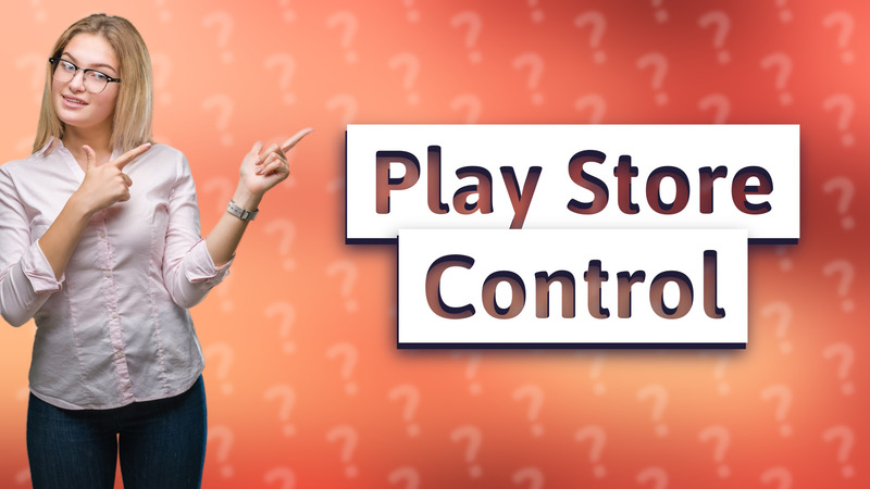 Play Store Control