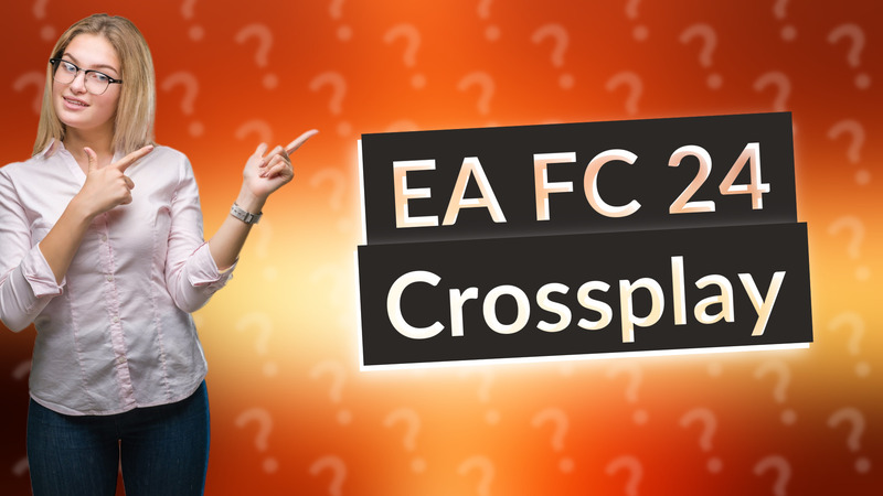 EA FC 24 Crossplay