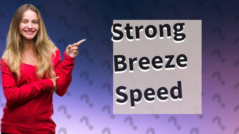 Strong Breeze Speed