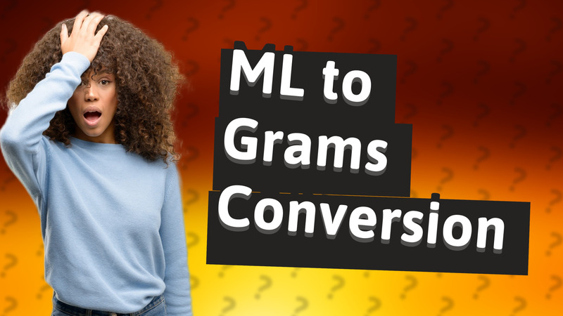 ML to Grams Conversion