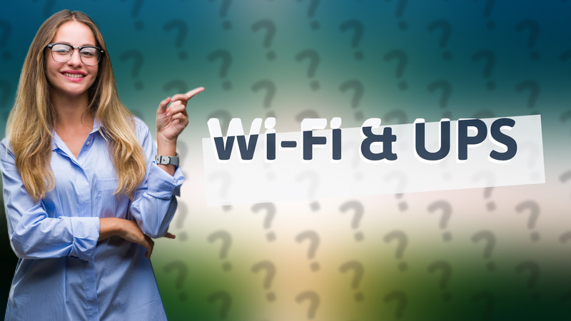 Wi-Fi & UPS