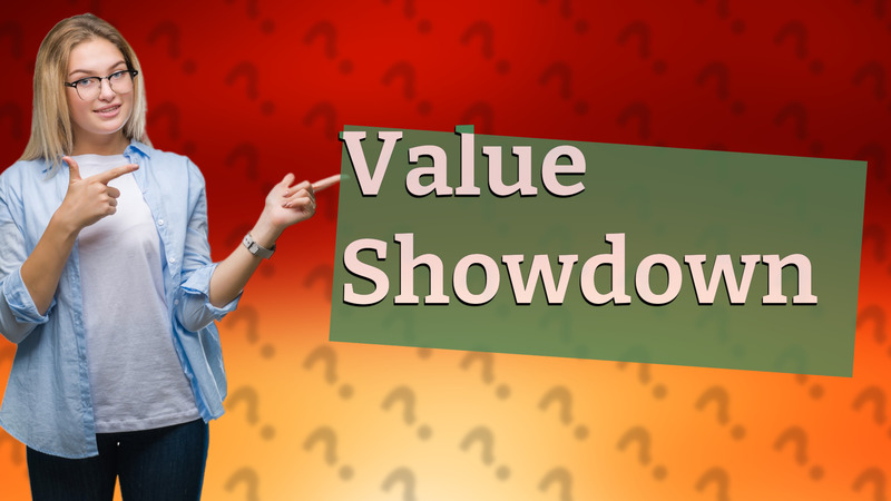 Value Showdown