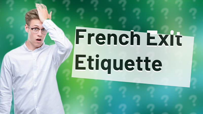 French Exit Etiquette