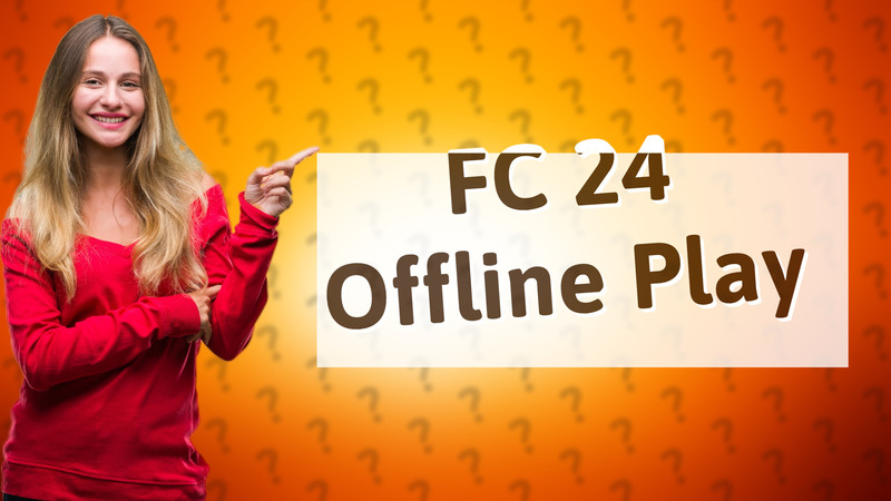 FC 24 Offline Play