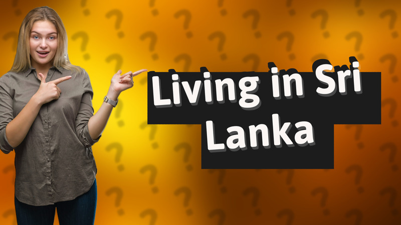 Living in Sri Lanka