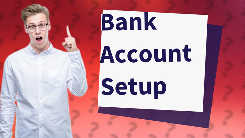 Bank Account Setup