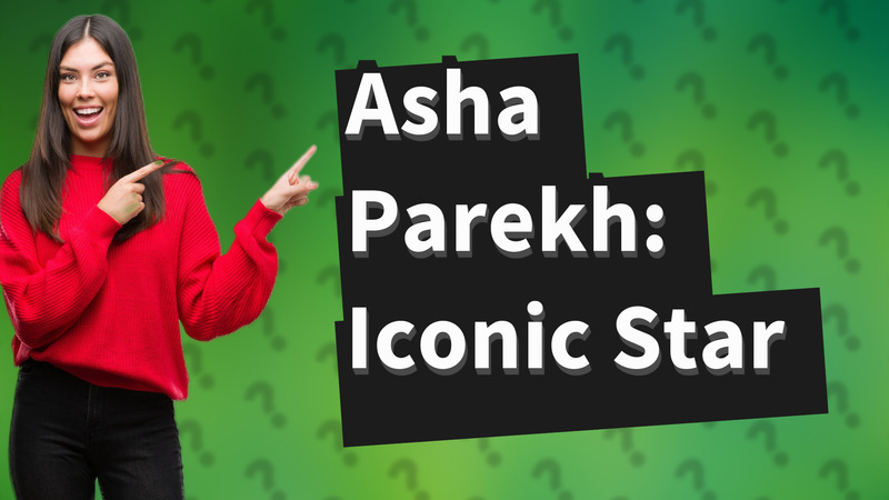 Asha Parekh: Iconic Star