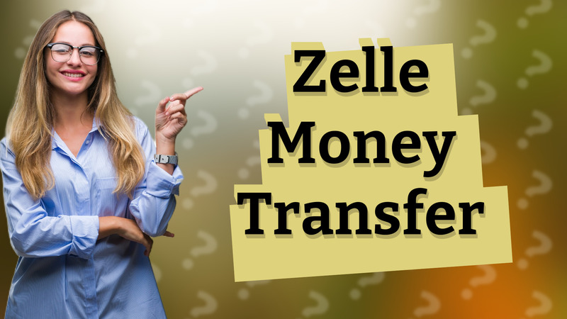 Zelle Money Transfer