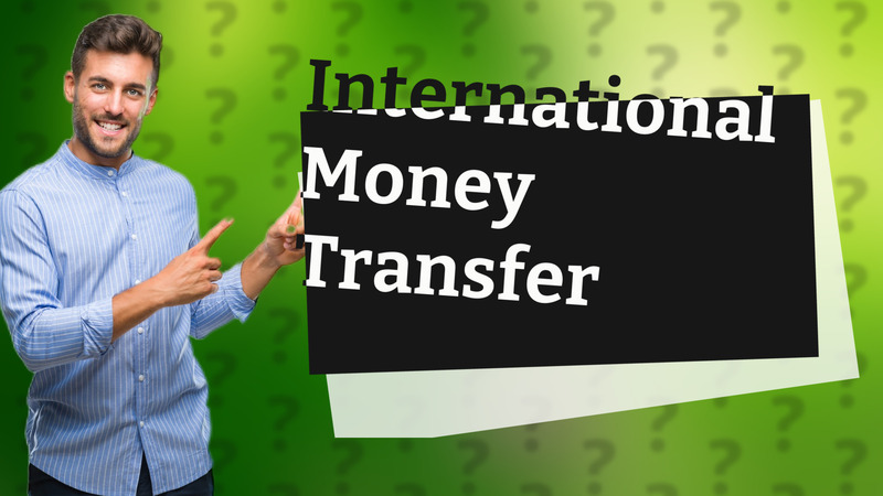 International Money Transfer