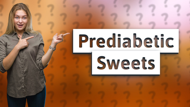 Prediabetic Sweets