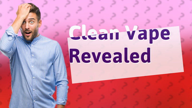 Clean Vape Revealed