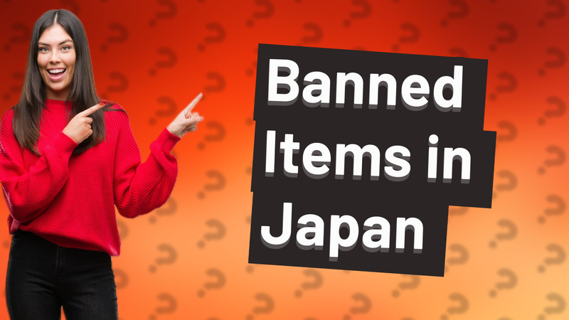 Banned Items in Japan