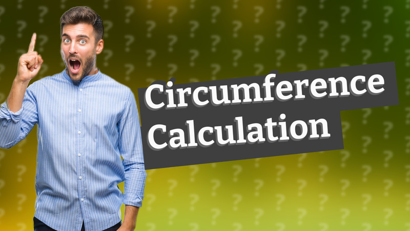 Circumference Calculation