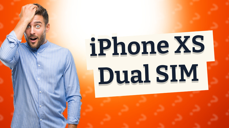 iPhone XS Dual SIM