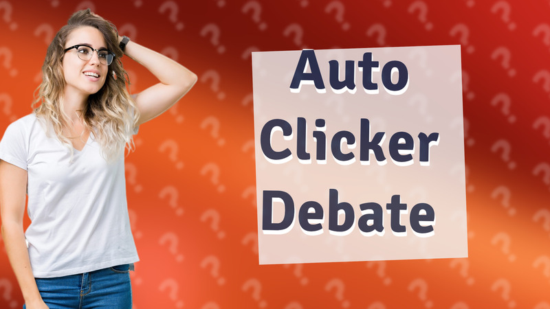 Auto Clicker Debate