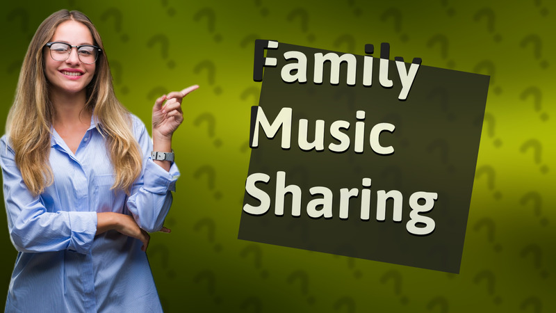 Family Music Sharing