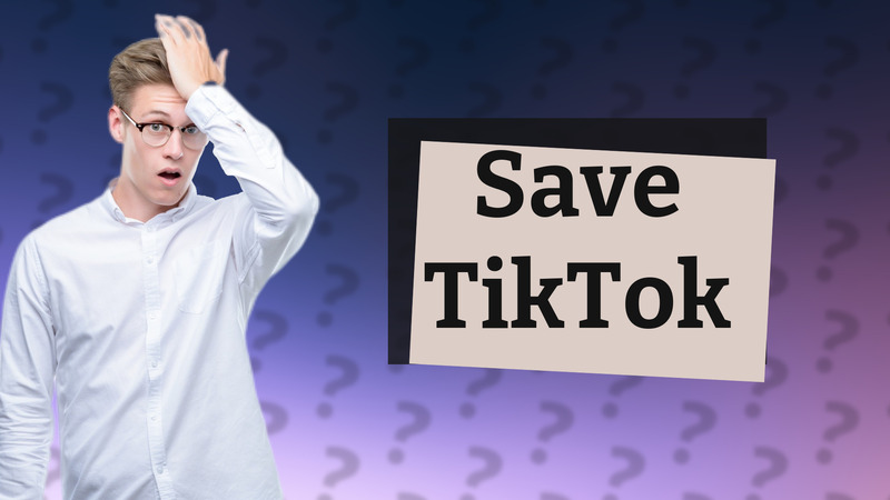 Save TikTok