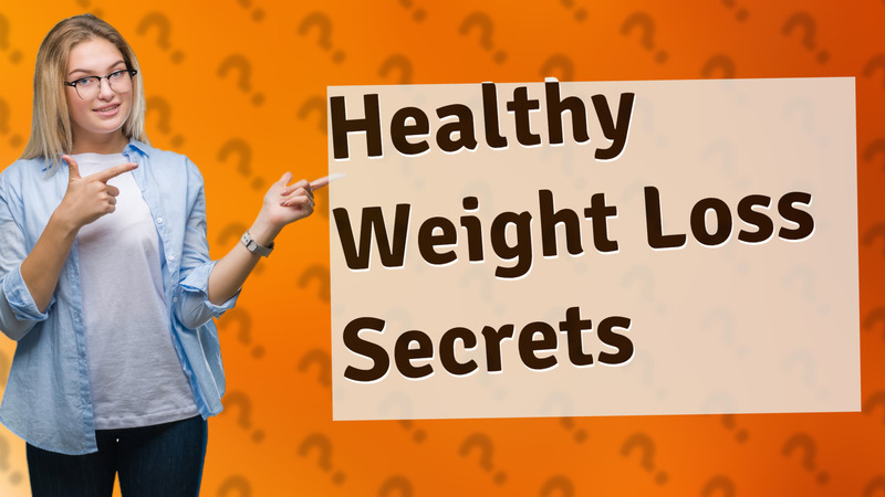Healthy Weight Loss Secrets