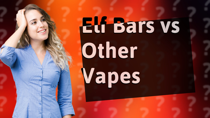 Elf Bars vs Other Vapes