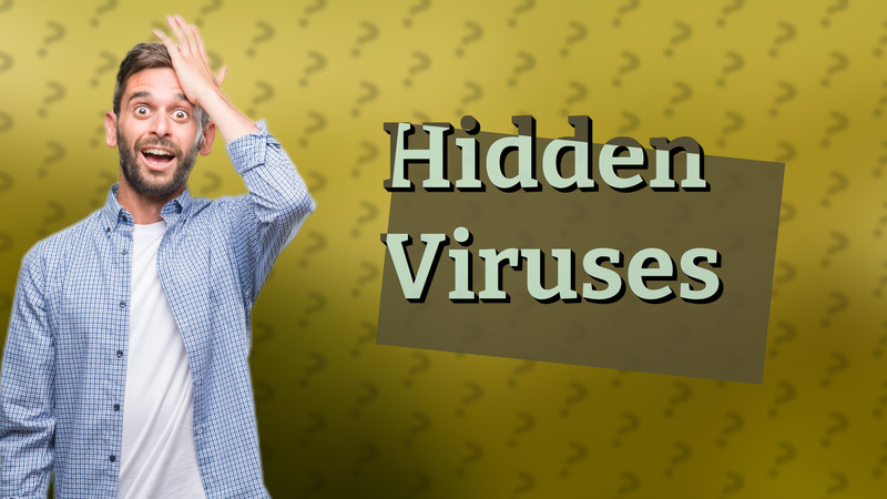 Hidden Viruses