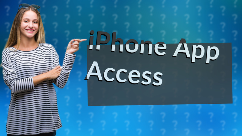 iPhone App Access