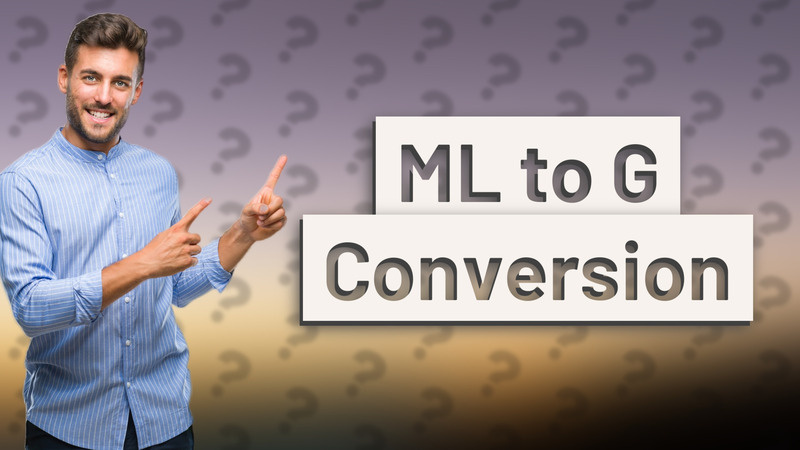 ML to G Conversion
