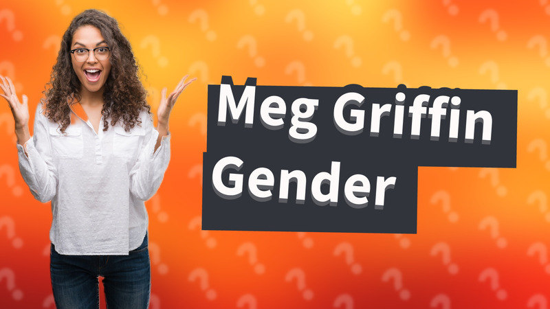 Meg Griffin Gender