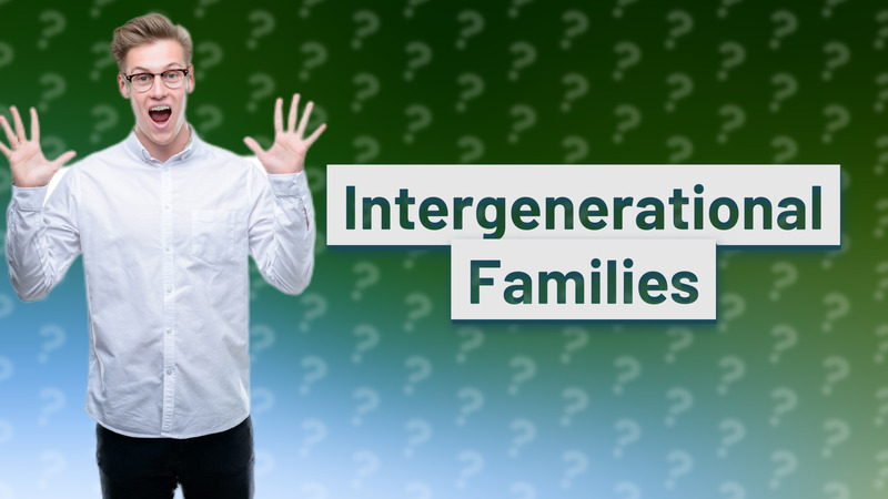 Intergenerational Families