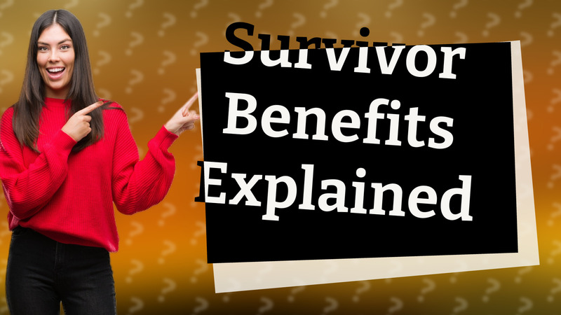 Survivor Benefits Explained