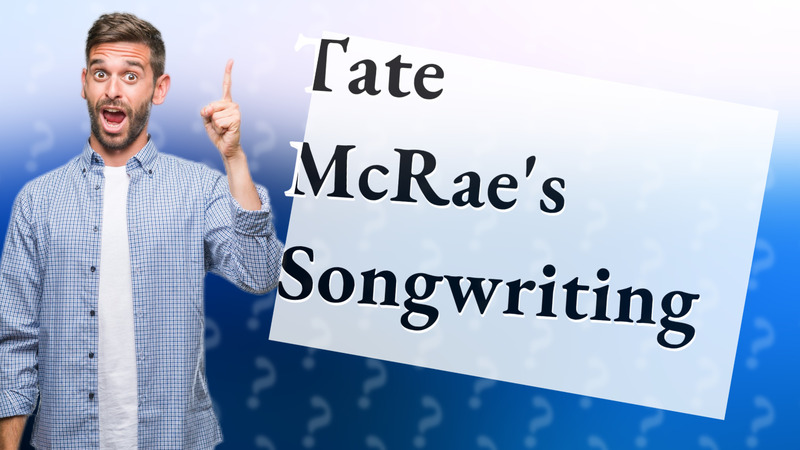 Tate McRae's Songwriting