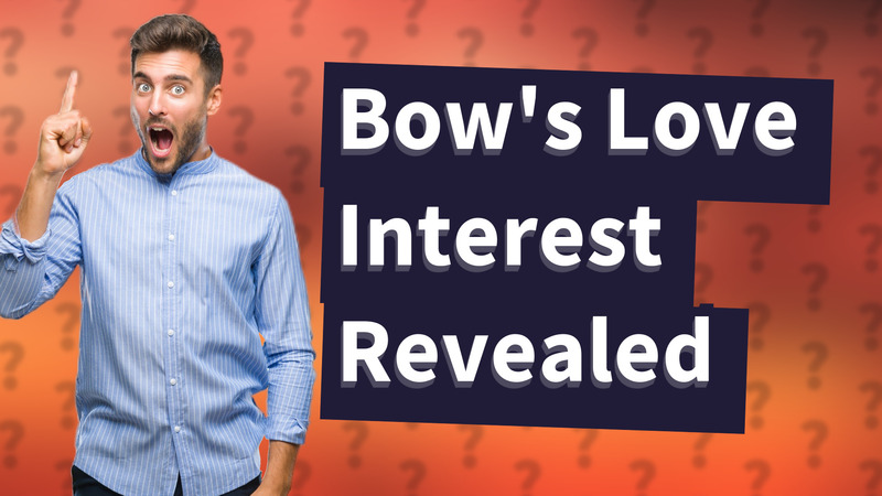 Bow's Love Interest Revealed