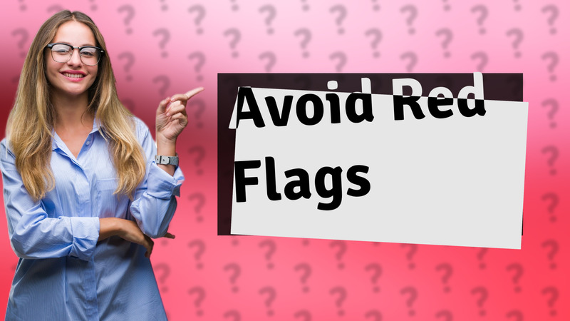 Avoid Red Flags